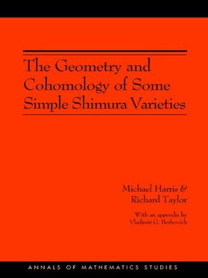cover image of The Geometry and Cohomology of Some Simple Shimura Varieties. (AM-151), Volume 151
